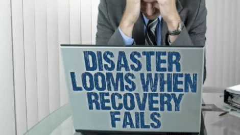 Disaster looms when recovery fails
